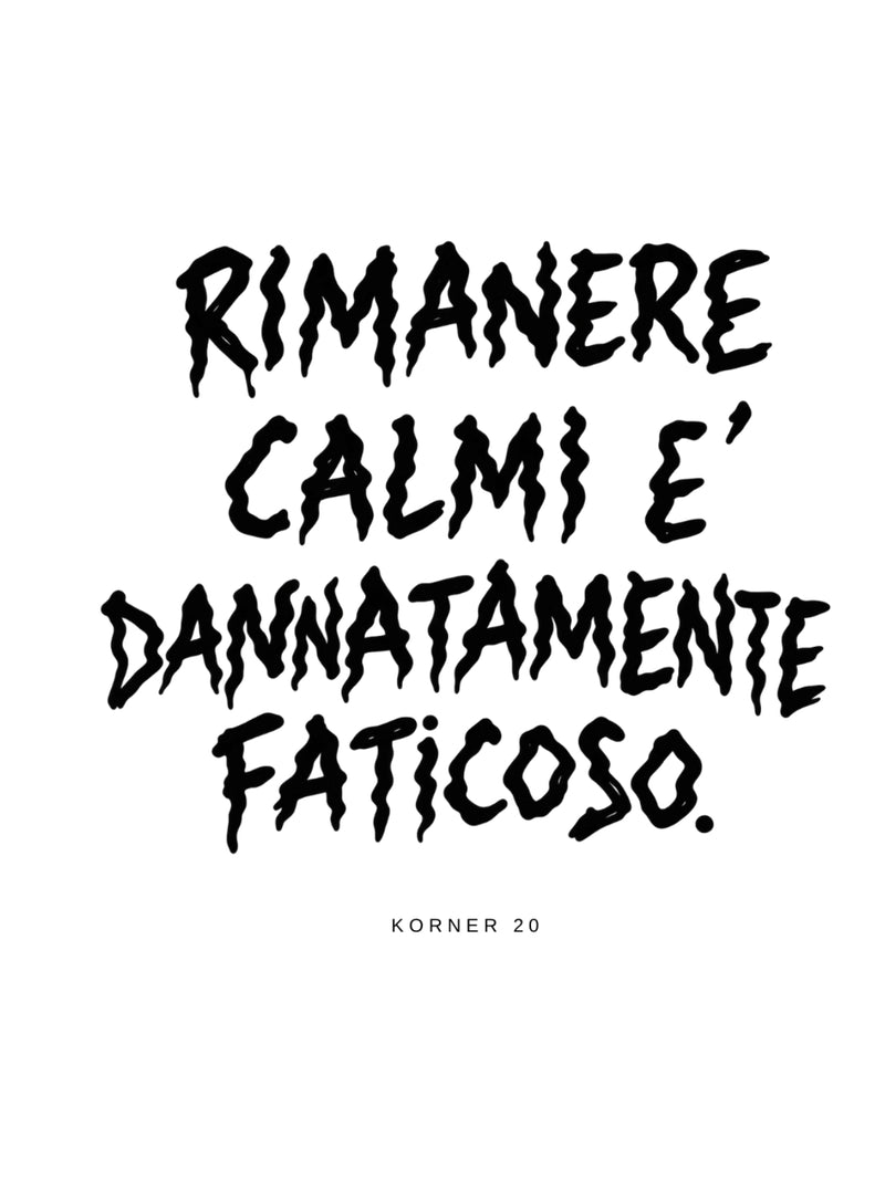 T Shirt Rimanere calmi KORNER20